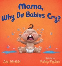 bokomslag Mama, Why Do Babies Cry?