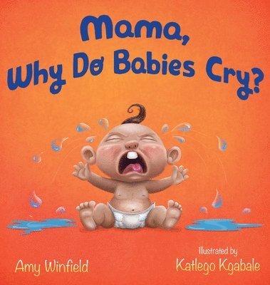 Mama, Why Do Babies Cry? 1