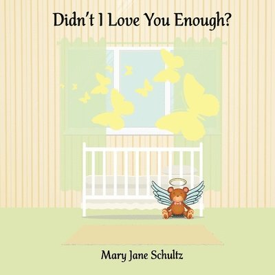 Didn't I Love You Enough? 1