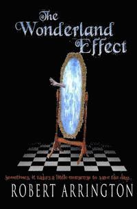 Robert Arrington - The Wonderland Effect, Häftad