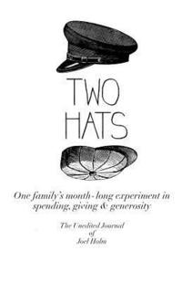 bokomslag Two Hats: One family's monthlong experiment in spending, giving and generosity