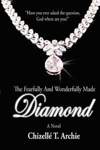 bokomslag The Fearfully and Wonderfully Made Diamond