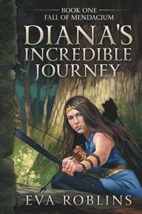 bokomslag Diana's Incredible Journey Book One Fall of Mendacium