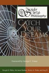 bokomslag The Spider Web Philosophy: Catch Your Dream