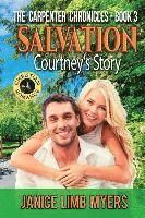 bokomslag Salvation - Courtney's Story: A Christian Romance: The Carpenter Chronicles - Book Three