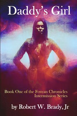 bokomslag Daddy's Girl: Book One of the Fovean Chronicles Intermission