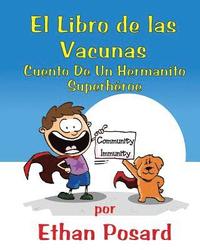 bokomslag Libro De Las Vacunas: Cuento De Un Hermanito Superhéroe