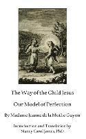 bokomslag The Way Of The Child Jesus: Our Model of Perfection