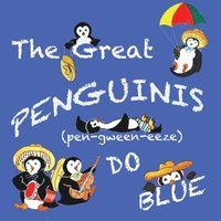 bokomslag The Great Penguinis (pen-gween-eeze) Do Blue
