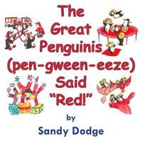 bokomslag The Great Penguinis (pen-gween-eeze) Said 'Red'
