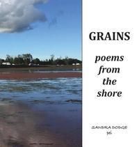 bokomslag Grains: Poetry from the Shore