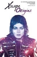 bokomslag Xscape Origins: Las Canciones e Historias Que Michael Jackson Dejó Atrás