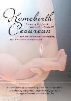 bokomslag Homebirth Cesarean: Stories and Support for Families and Healthcare Providers