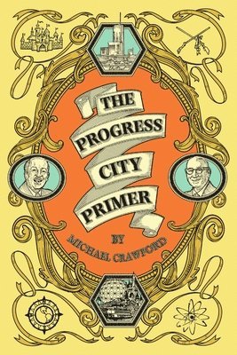 bokomslag The Progress City Primer