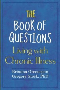bokomslag The Book of Questions: Living with Chronic Illness