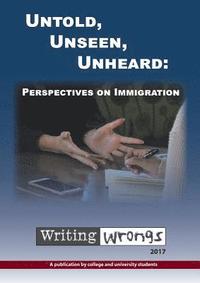 bokomslag Untold, Unseen, Unheard