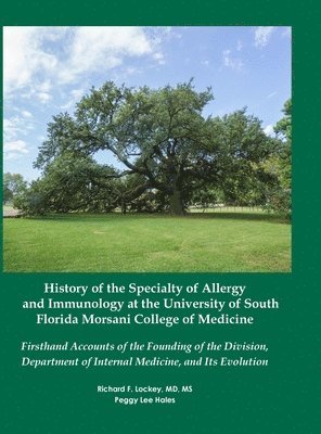 History of the Specialty of Allergy and Immunology at the University of South Florida Morsani College of Medicine 1