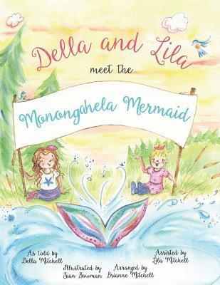 bokomslag Della and Lila Meet the Monongahela Mermaid