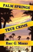 bokomslag Palm Springs True Crime