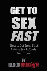 bokomslag Get To Sex Fast
