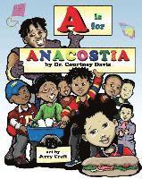 A is for Anacostia 1