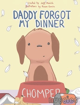 Jeff Minich, Renan Garcia - Daddy Forgot My Dinner, Inbunden