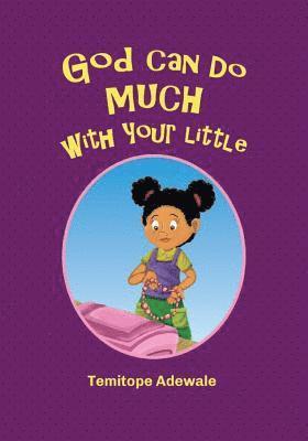 God can do much with your little