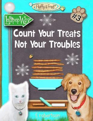 bokomslag Count Your Treats Not Your Troubles