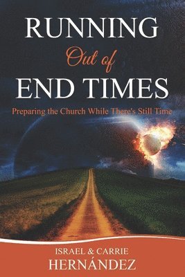 Running Out of End Times 1
