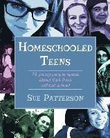 Homeschooled Teens: 75 Young People Speak About Their Lives Without School 1