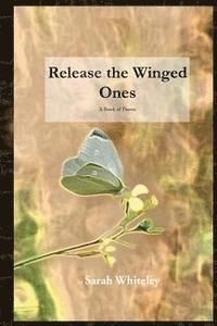 bokomslag Release the Winged Ones