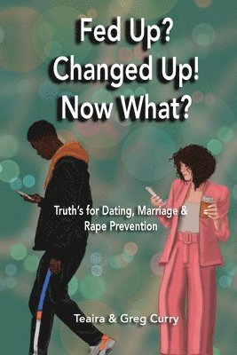 Fed Up? Changed Up! Now What? 1