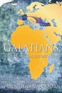 bokomslag Galatians: A Supernatural Justification