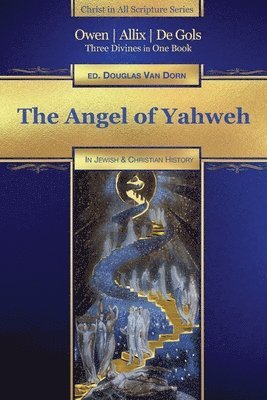 The Angel of Yahweh: In Jewish and Reformation History 1