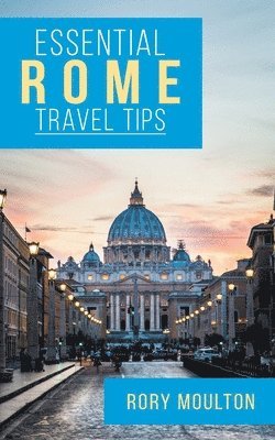 bokomslag Essential Rome Travel Tips