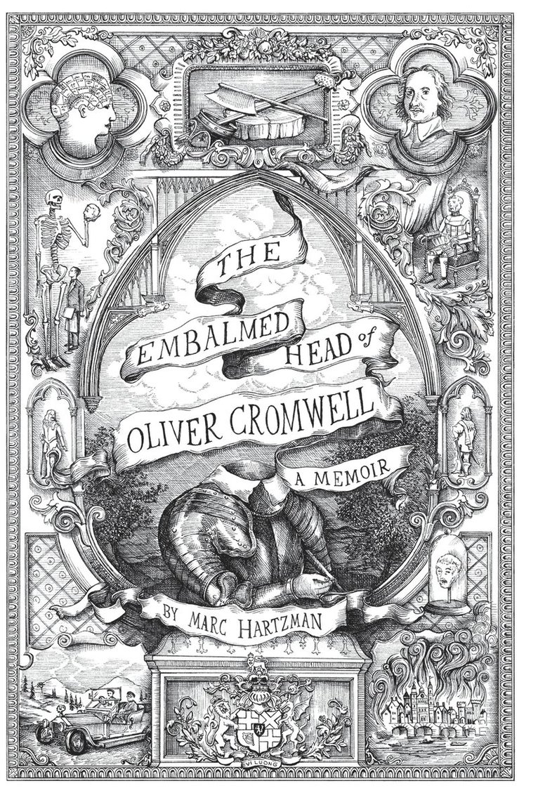 Marc Hartzman, Marc, Hartzman - Embalmed Head of Oliver Cromwell - A Memoir, Inbunden