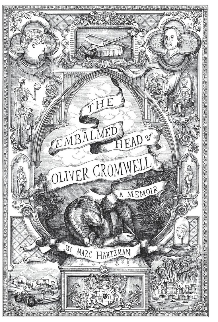 The Embalmed Head of Oliver Cromwell - A Memoir 1