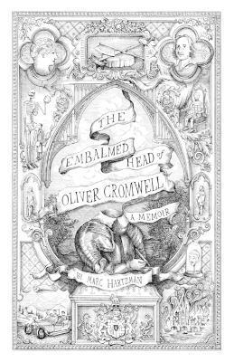 Marc Hartzman - Embalmed Head of Oliver Cromwell, Häftad