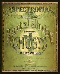 bokomslag Spectropia, or Surprising Spectral Illusions Showing Ghosts Everywhere