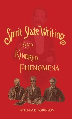 Spirit Slate Writing and Kindred Phenomena 1