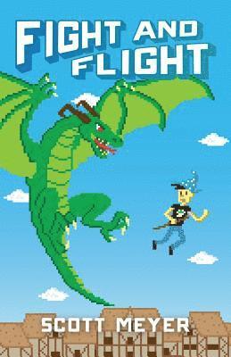 Scott Meyer - Fight and Flight, Häftad