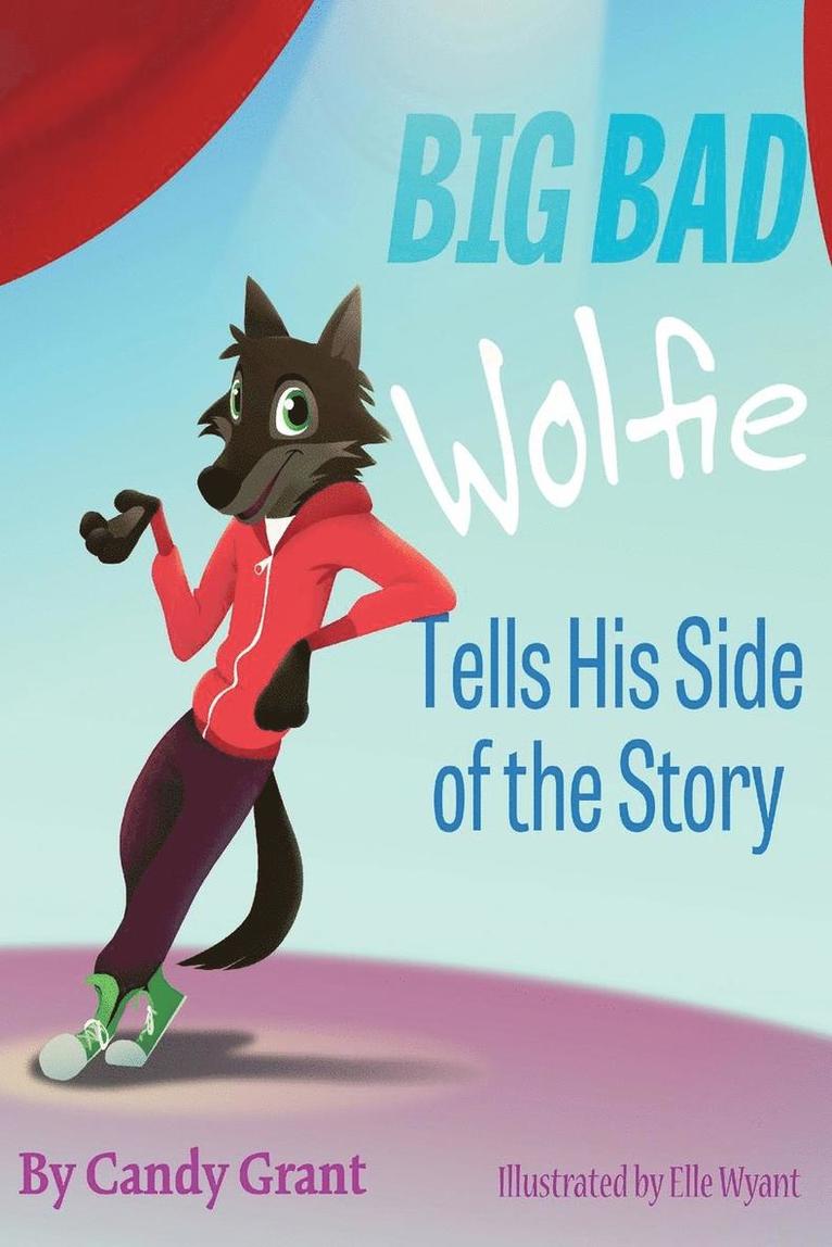Big Bad Wolfie Tells His Side of the Story 1