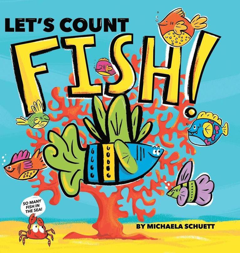 Michaela Schuett - Let's Count Fish!, Inbunden