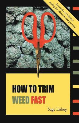 How To Trim Weed Fast 1