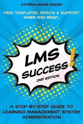 LMS Success: A Step-by-Step Guide to Learning Management System Administration 1
