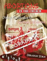bokomslag Abortions 'In the Church' - Workbook Volume 1: Divine Strategies of Spiritual Deliverance