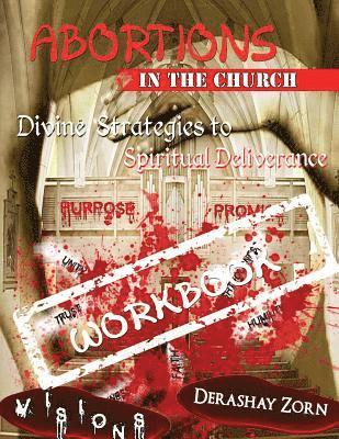 bokomslag Abortions "In the Church" - Workbook Volume 1: Divine Strategies of Spiritual Deliverance