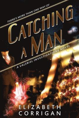 Catching a Man