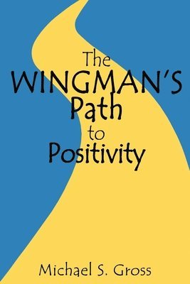 The Wingman's Path to Positivity 1