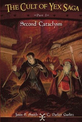 bokomslag The Cult of Yex Saga Part I: Second Cataclysm